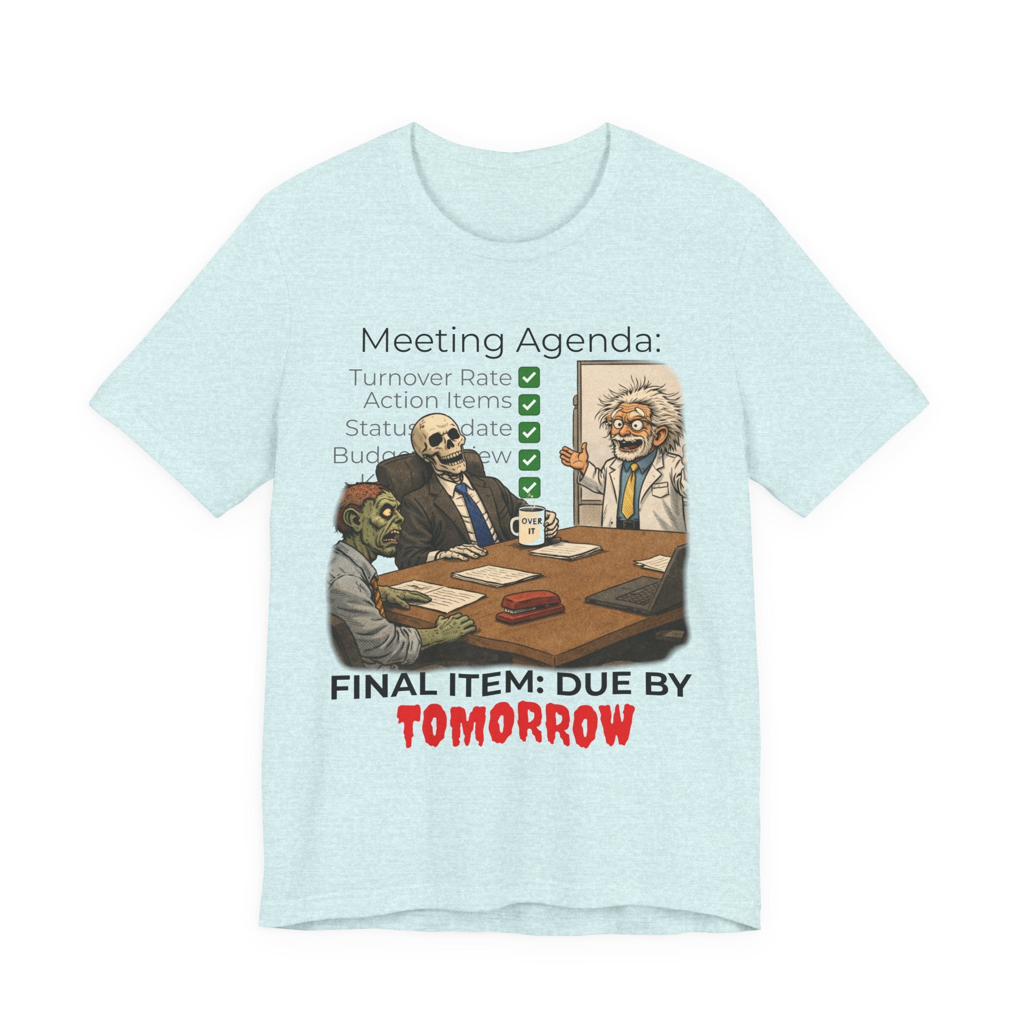 Meeting Agenda T-Shirt - "Final Item: Due By Tomorrow" Funny Office Humor Tee