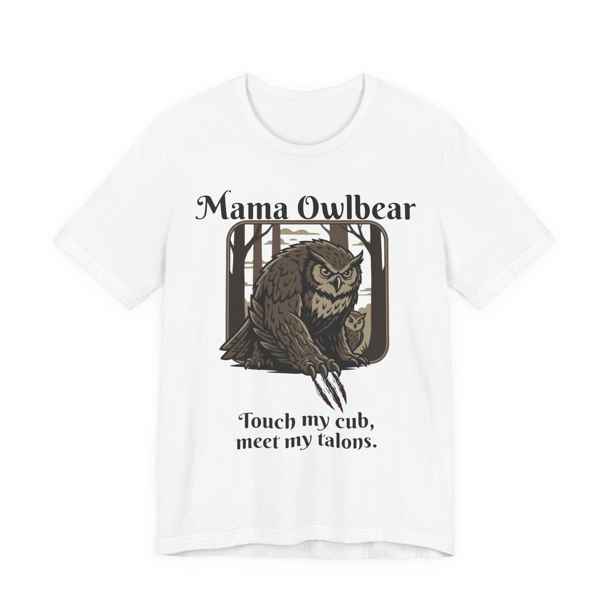 Mama Owlbear T-Shirt — "Touch my cub, meet my talons." Protective Mom Graphic Tee