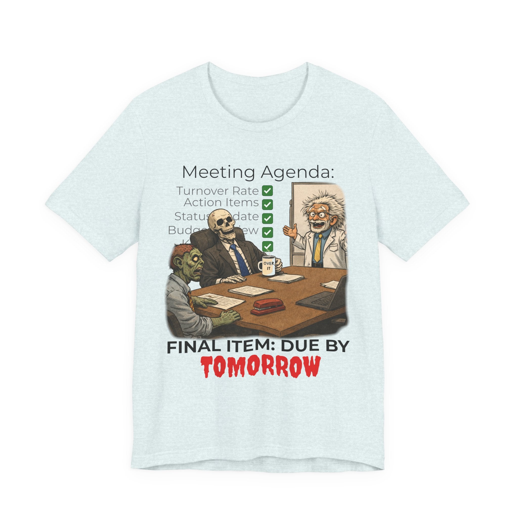 Meeting Agenda T-Shirt - "Final Item: Due By Tomorrow" Funny Office Humor Tee