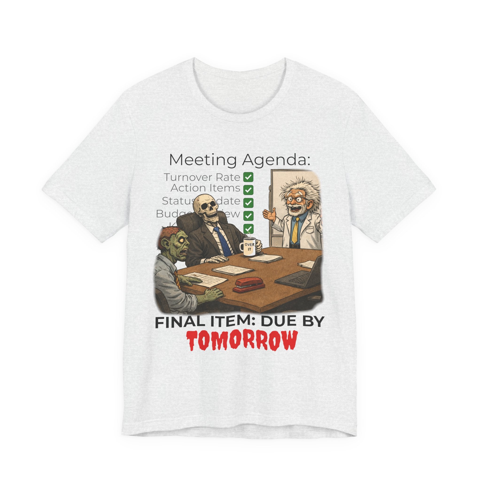 Meeting Agenda T-Shirt - "Final Item: Due By Tomorrow" Funny Office Humor Tee