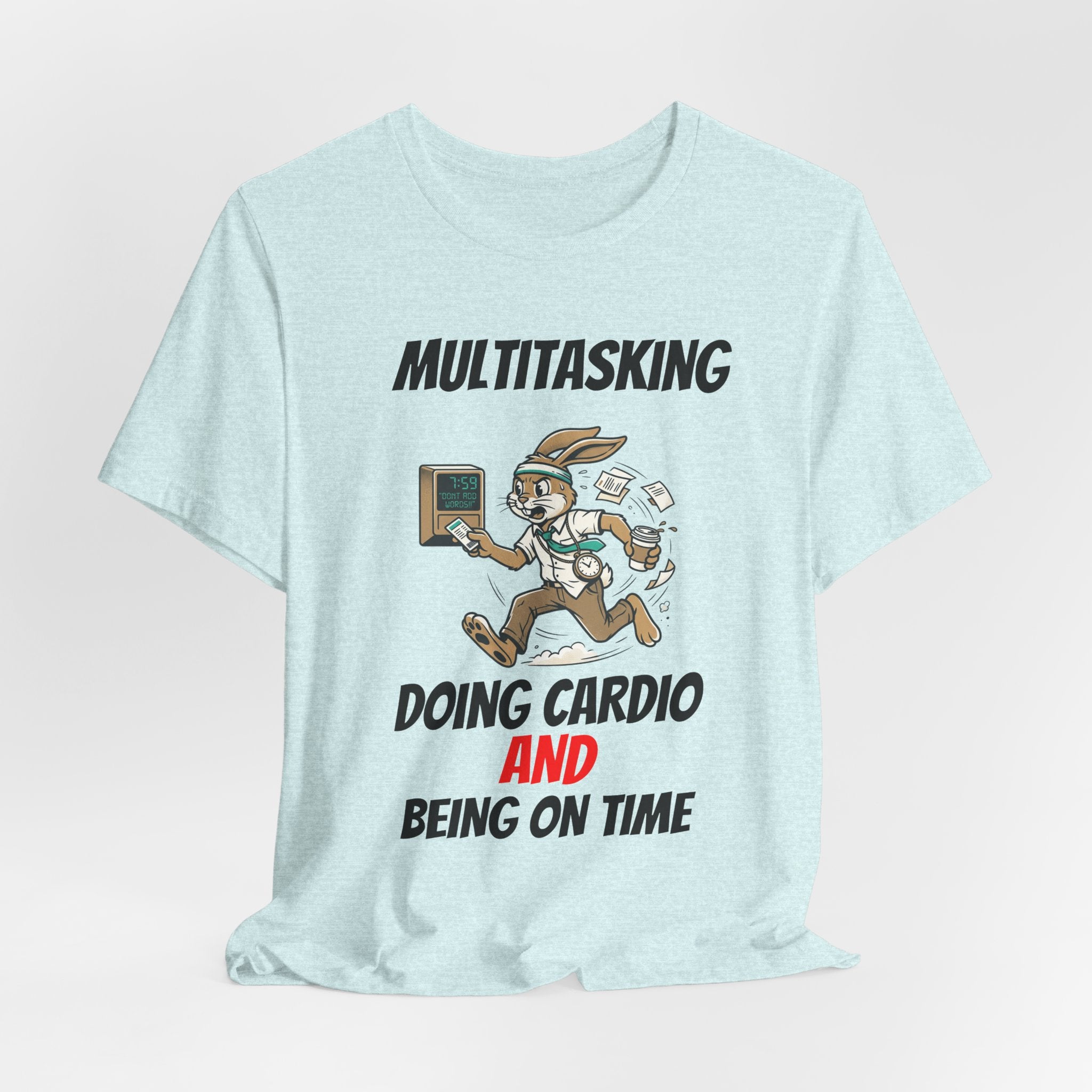 Multitasking - Cardio -AND- Being on Time  — Funny Rabbit Office Runner Tee