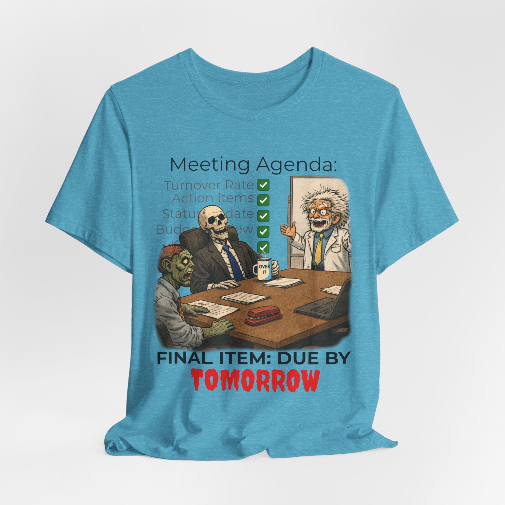 Meeting Agenda T-Shirt - "Final Item: Due By Tomorrow" Funny Office Humor Tee