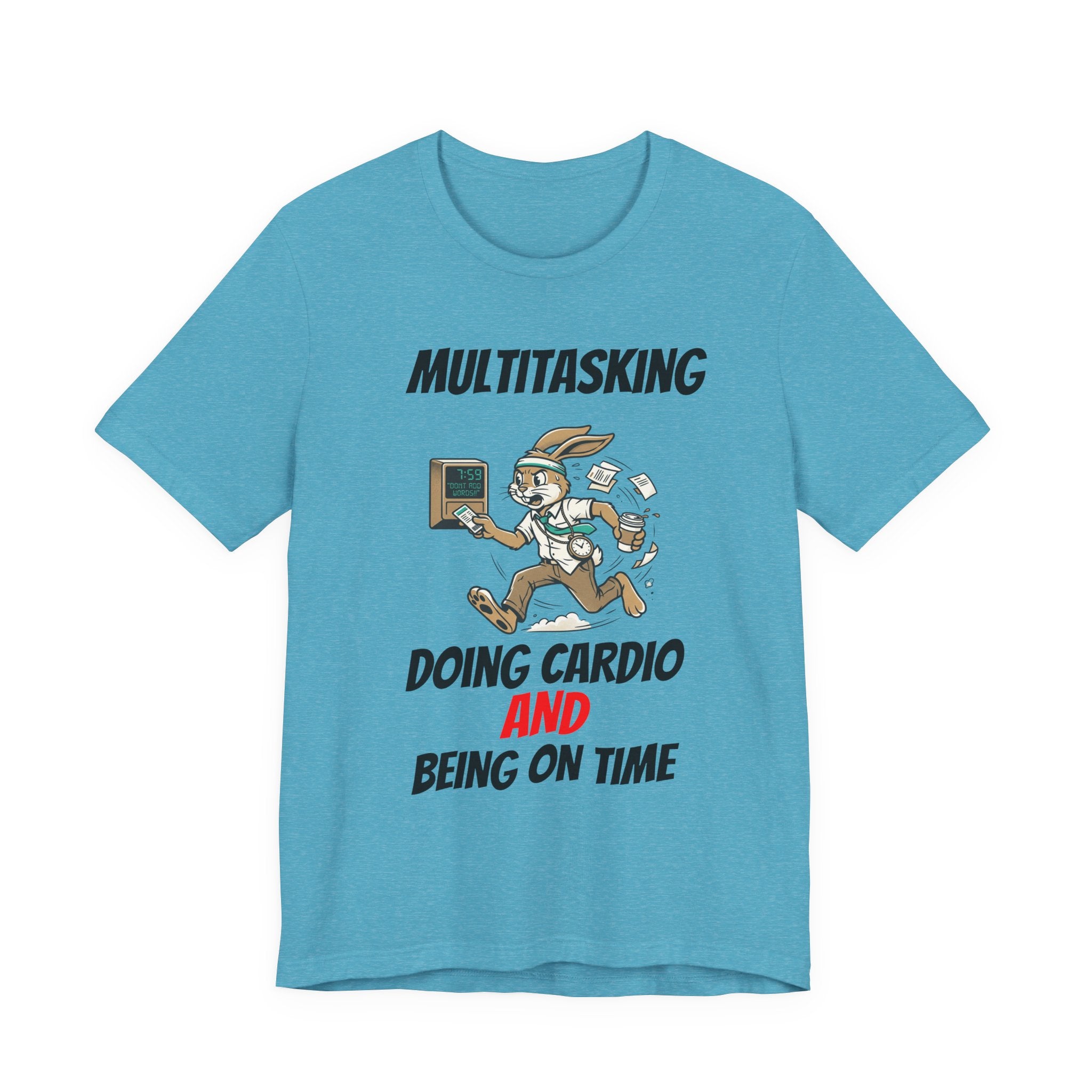 Multitasking - Cardio -AND- Being on Time  — Funny Rabbit Office Runner Tee