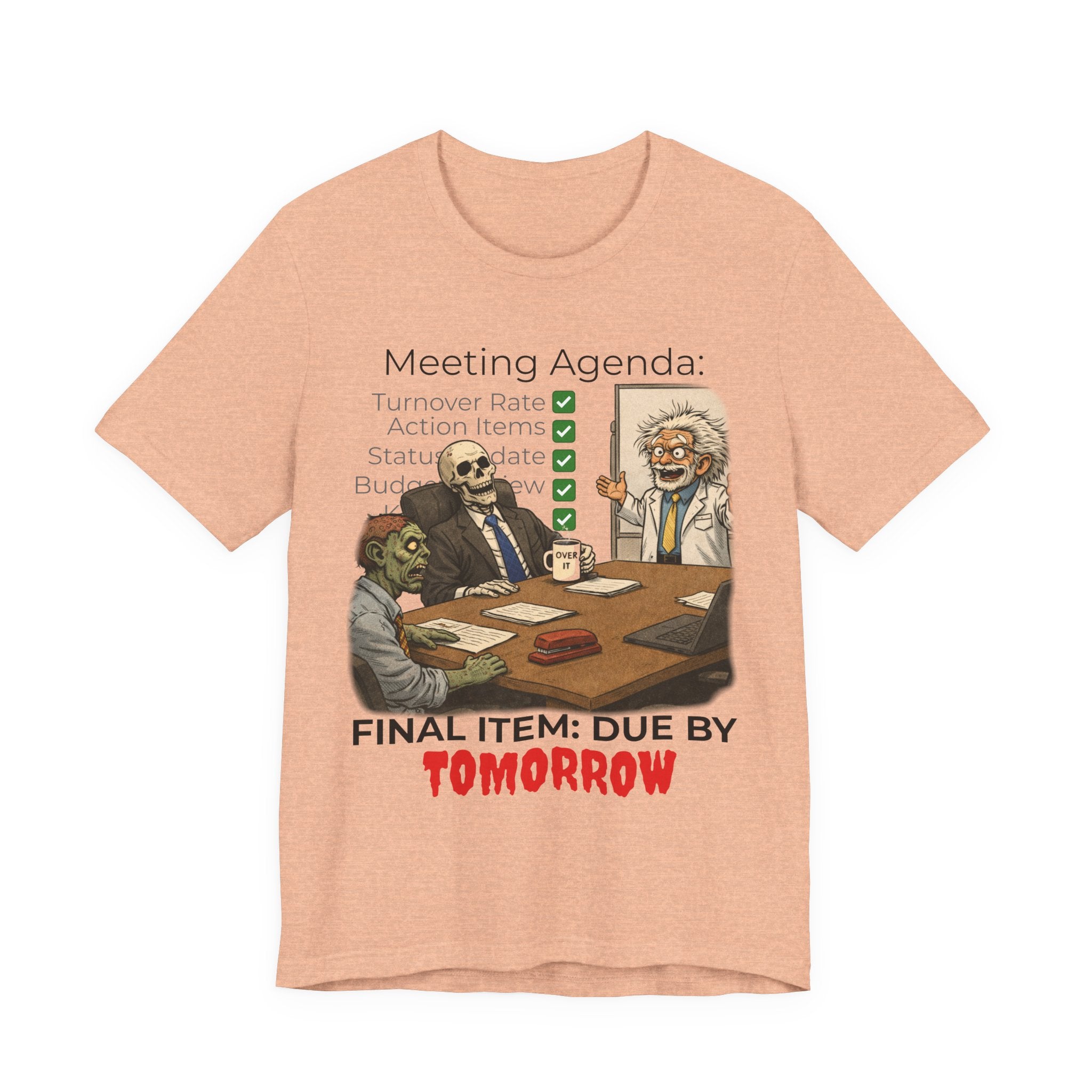 Meeting Agenda T-Shirt - "Final Item: Due By Tomorrow" Funny Office Humor Tee