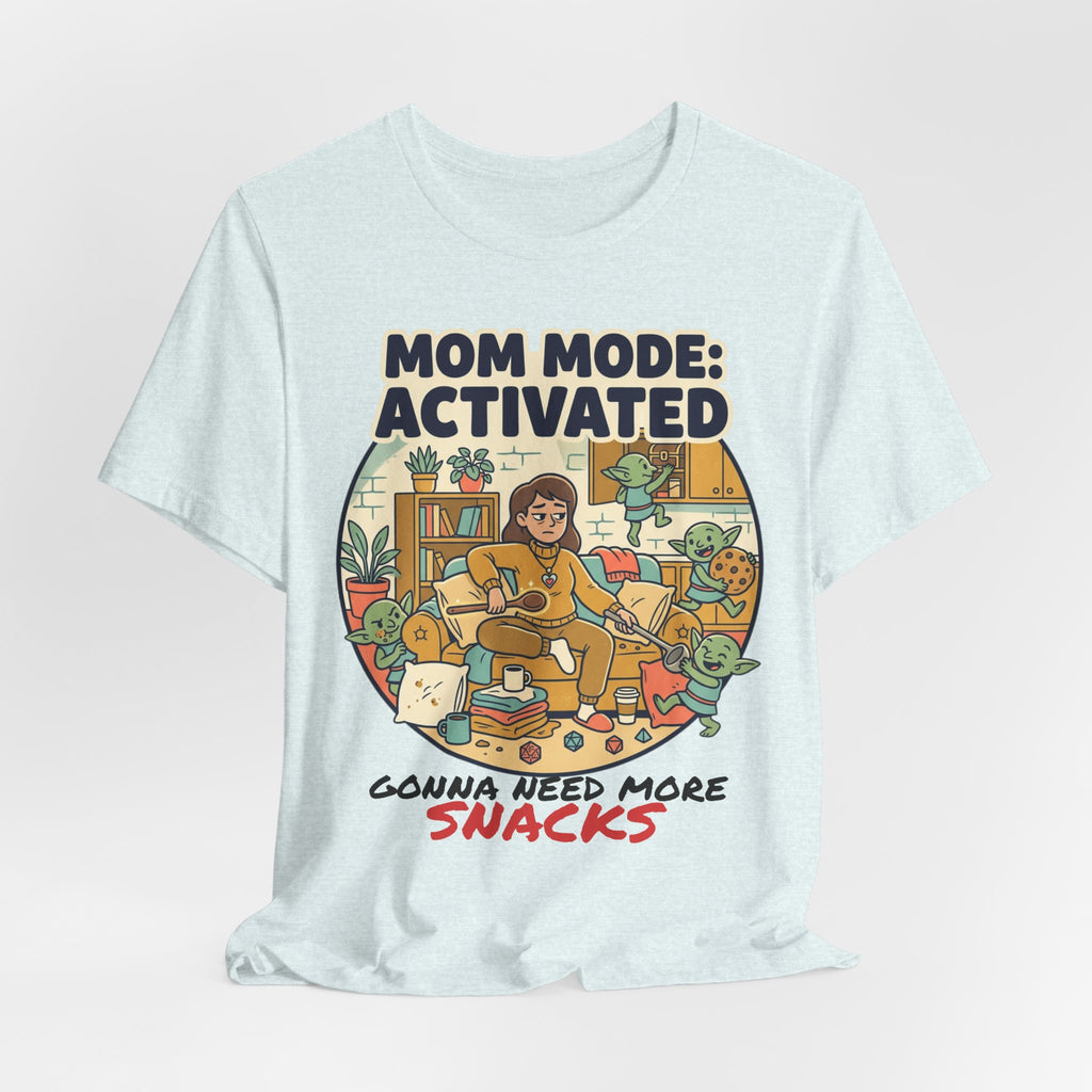 Mom Mode Activated T-Shirt – 'Gonna Need More Snacks' Funny Mother's Day Tee