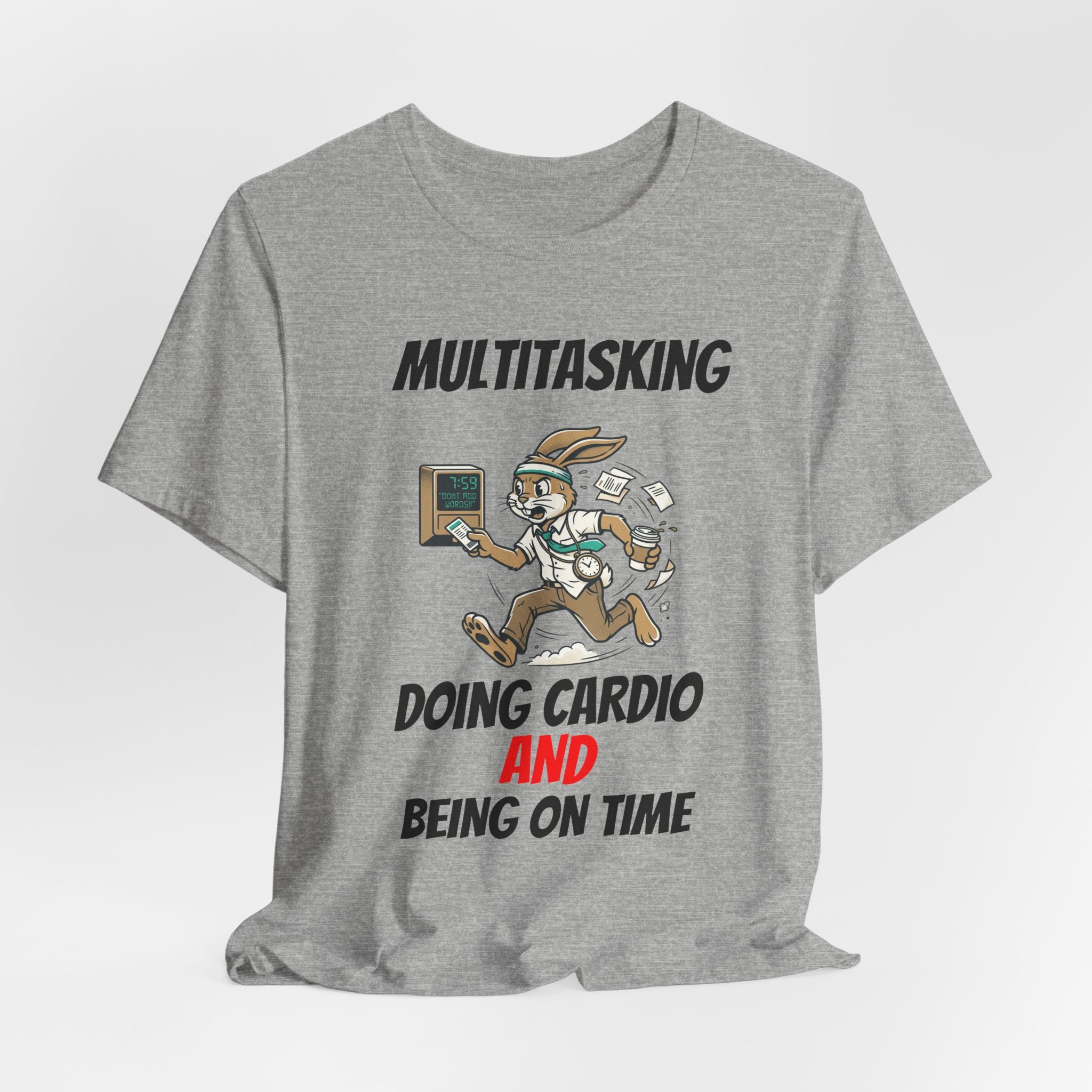 Multitasking - Cardio -AND- Being on Time  — Funny Rabbit Office Runner Tee