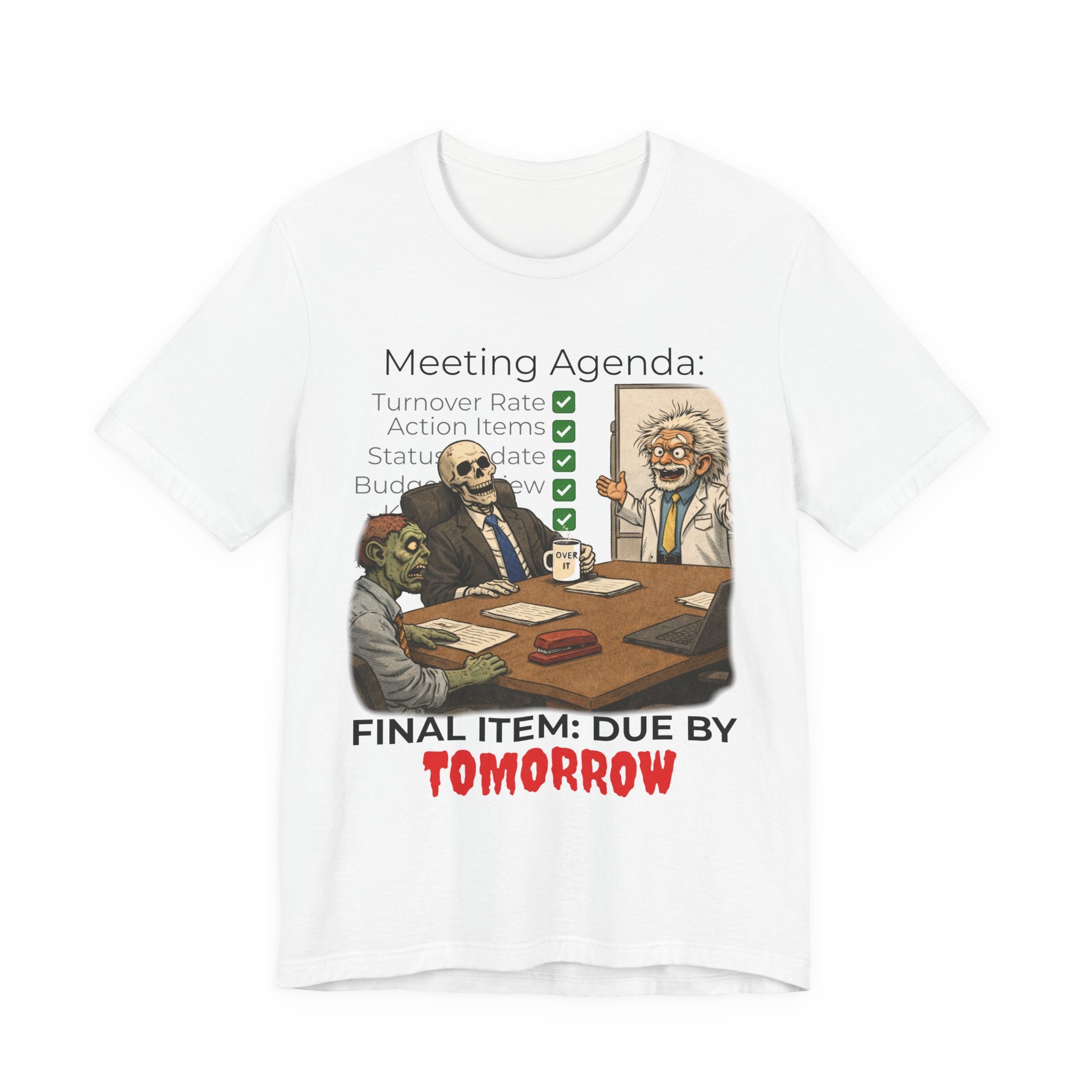 Meeting Agenda T-Shirt - "Final Item: Due By Tomorrow" Funny Office Humor Tee