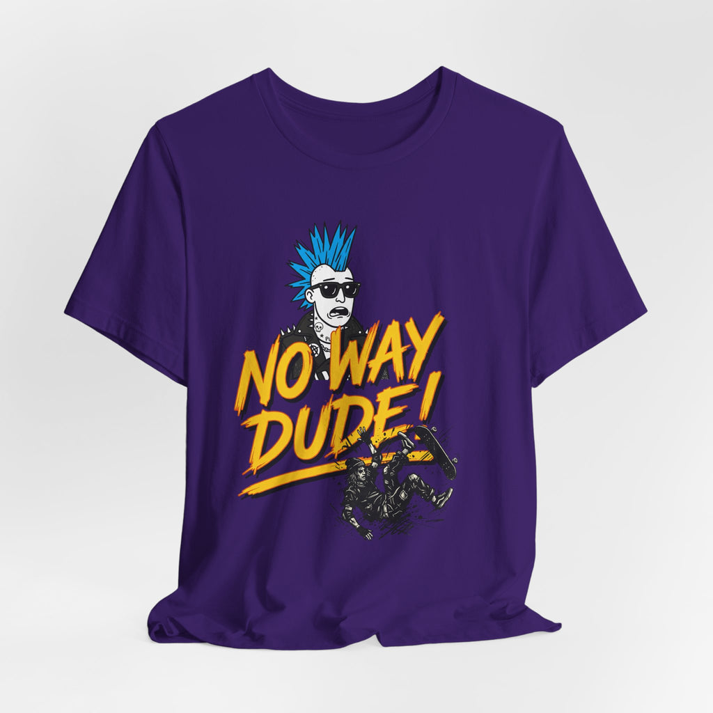 No Way Dude - Retro Gamer - Skate Or Die T-Shirt