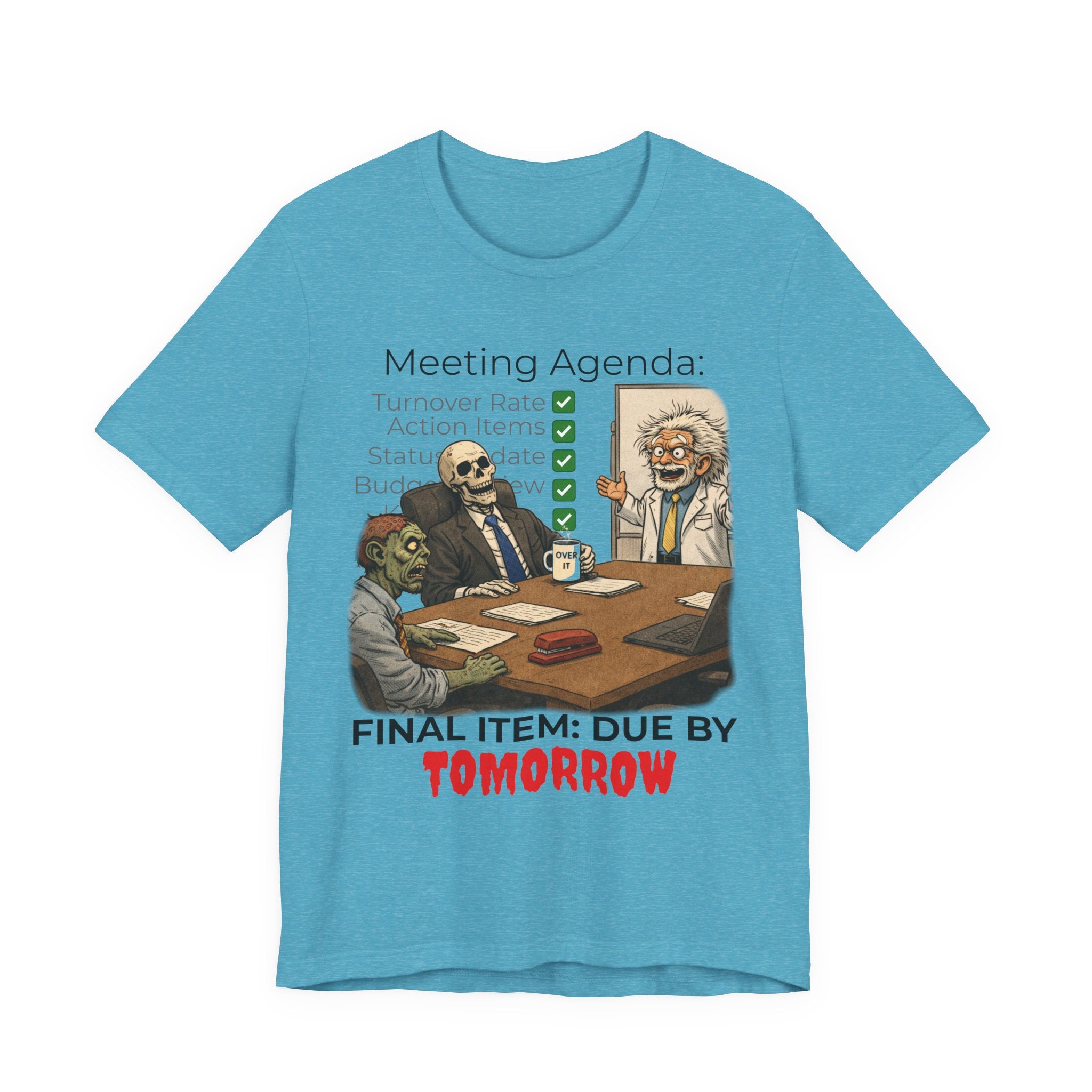 Meeting Agenda T-Shirt - "Final Item: Due By Tomorrow" Funny Office Humor Tee