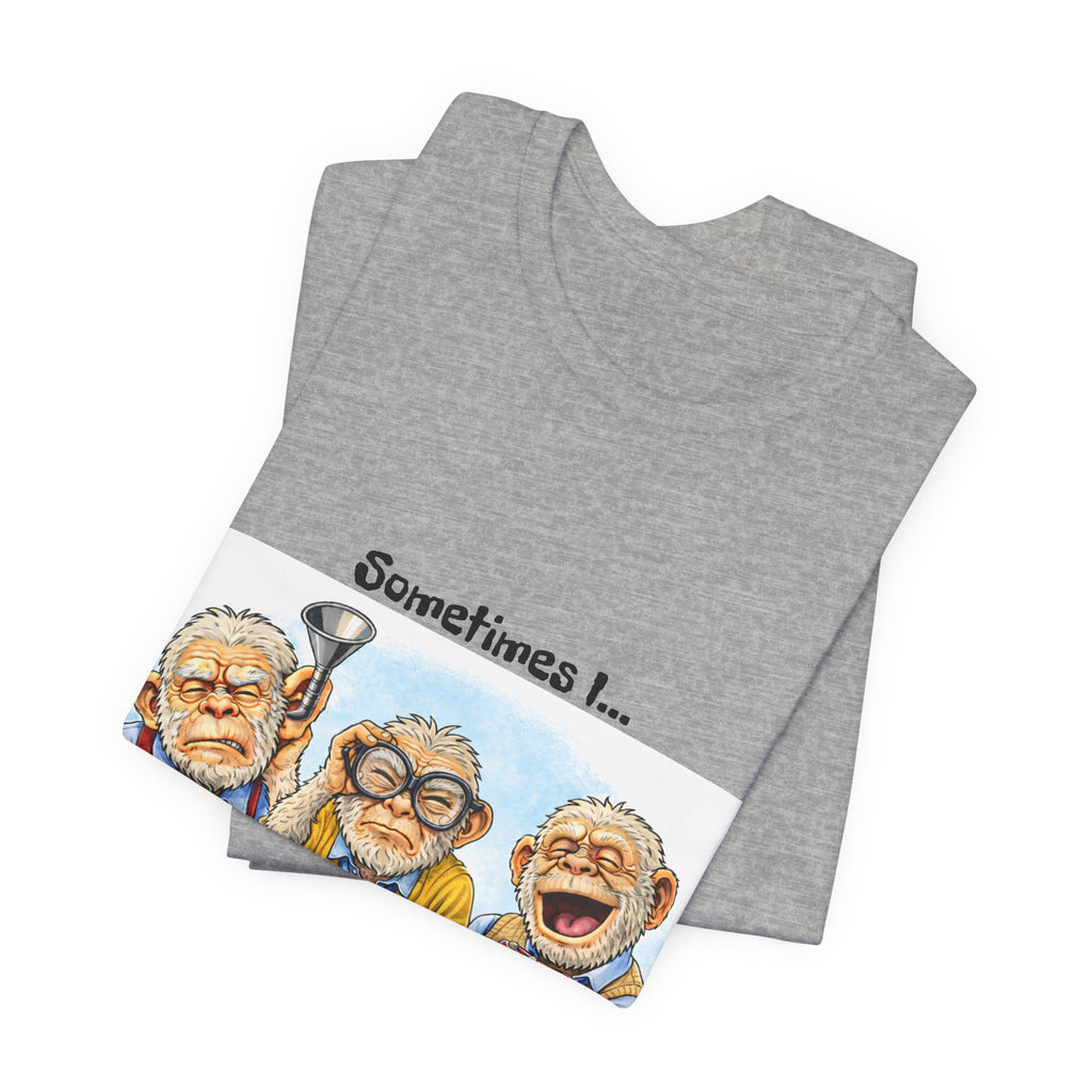 Funny Senior 'The Senses Are Optional' T-Shirt — Hear No Good, See No Good, Speak No Good Tee