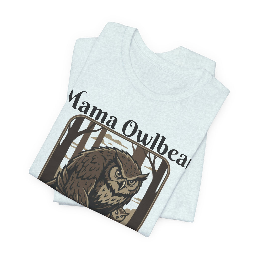 Mama Owlbear T-Shirt — "Touch my cub, meet my talons." Protective Mom Graphic Tee