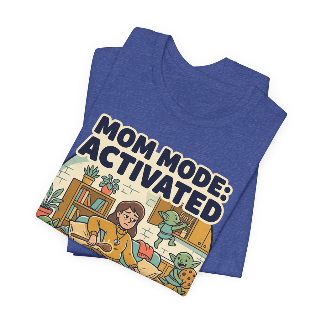 Mom Mode Activated T-Shirt – 'Gonna Need More Snacks' Funny Mother's Day Tee