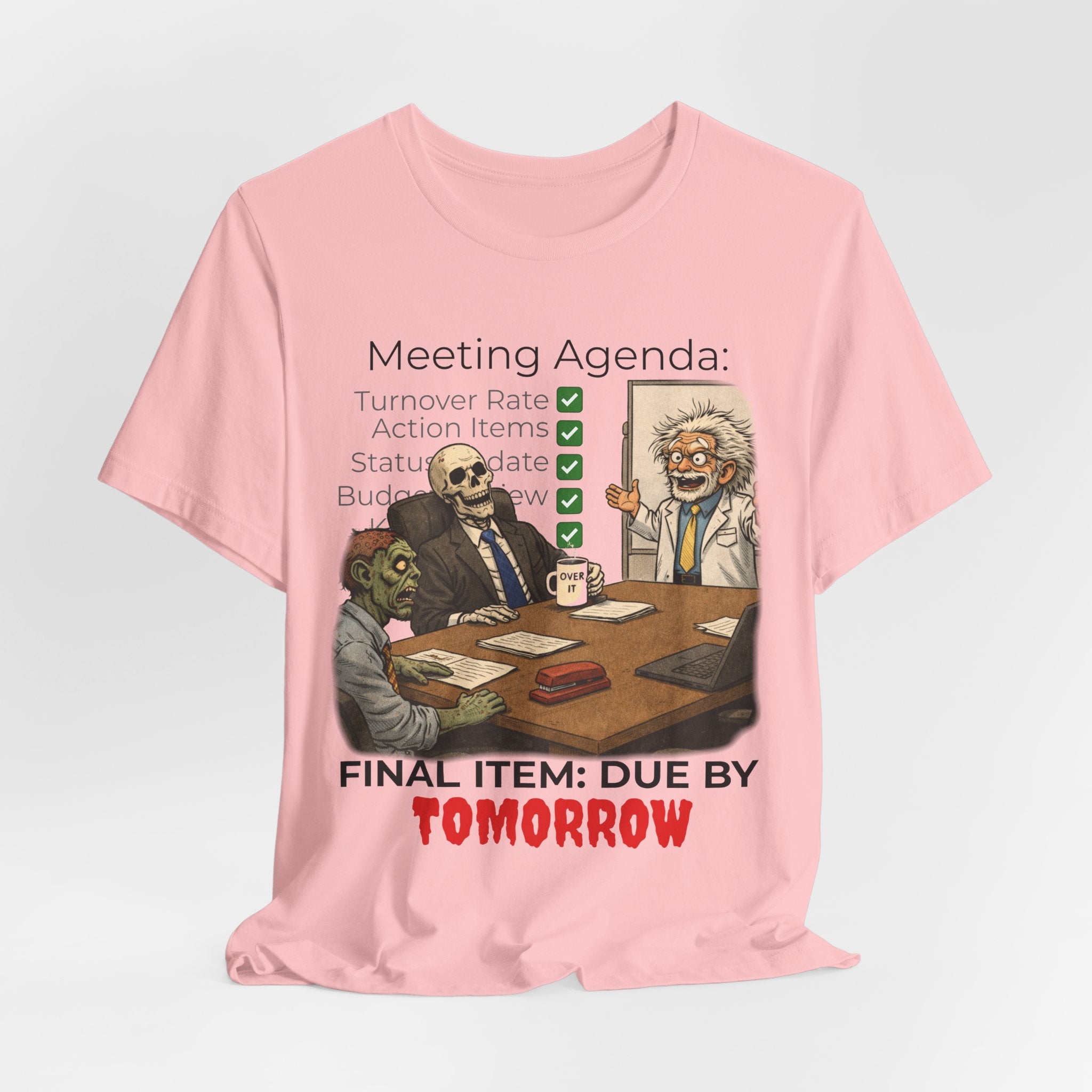 Meeting Agenda T-Shirt - "Final Item: Due By Tomorrow" Funny Office Humor Tee
