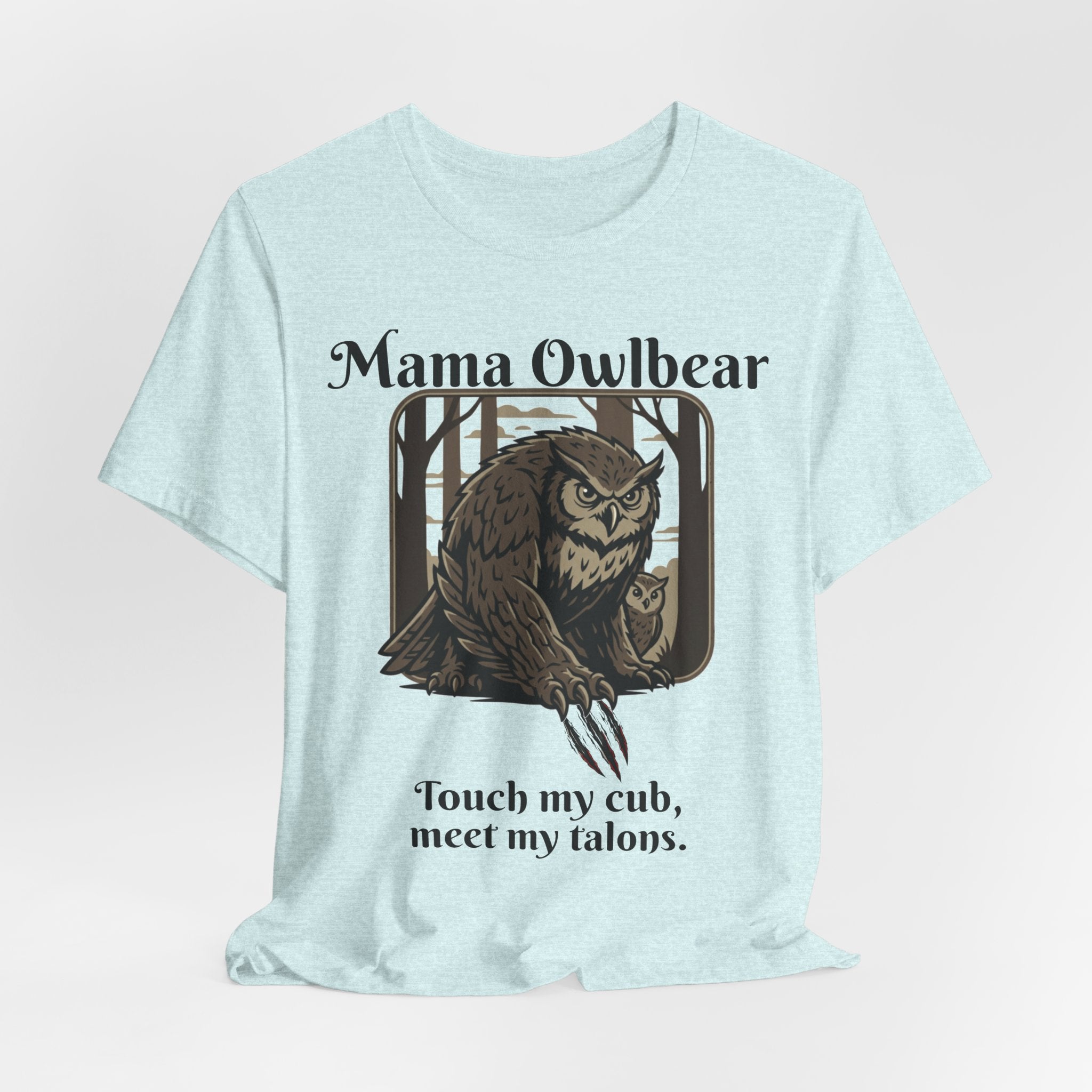 Mama Owlbear T-Shirt — "Touch my cub, meet my talons." Protective Mom Graphic Tee