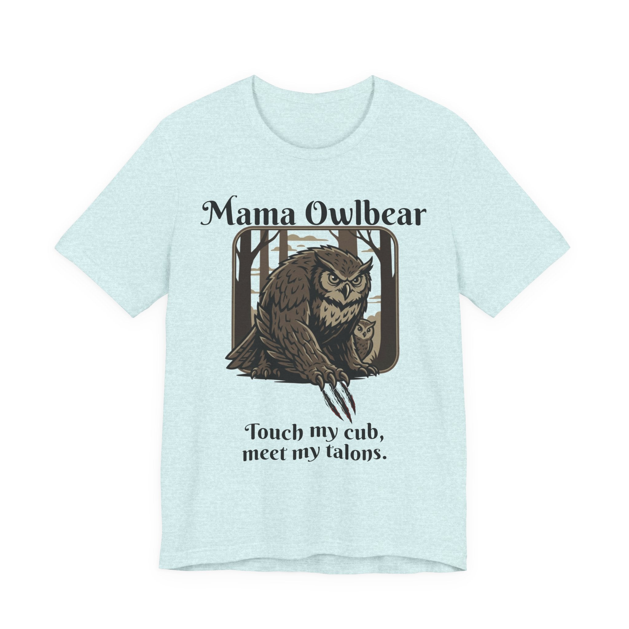Mama Owlbear T-Shirt — "Touch my cub, meet my talons." Protective Mom Graphic Tee