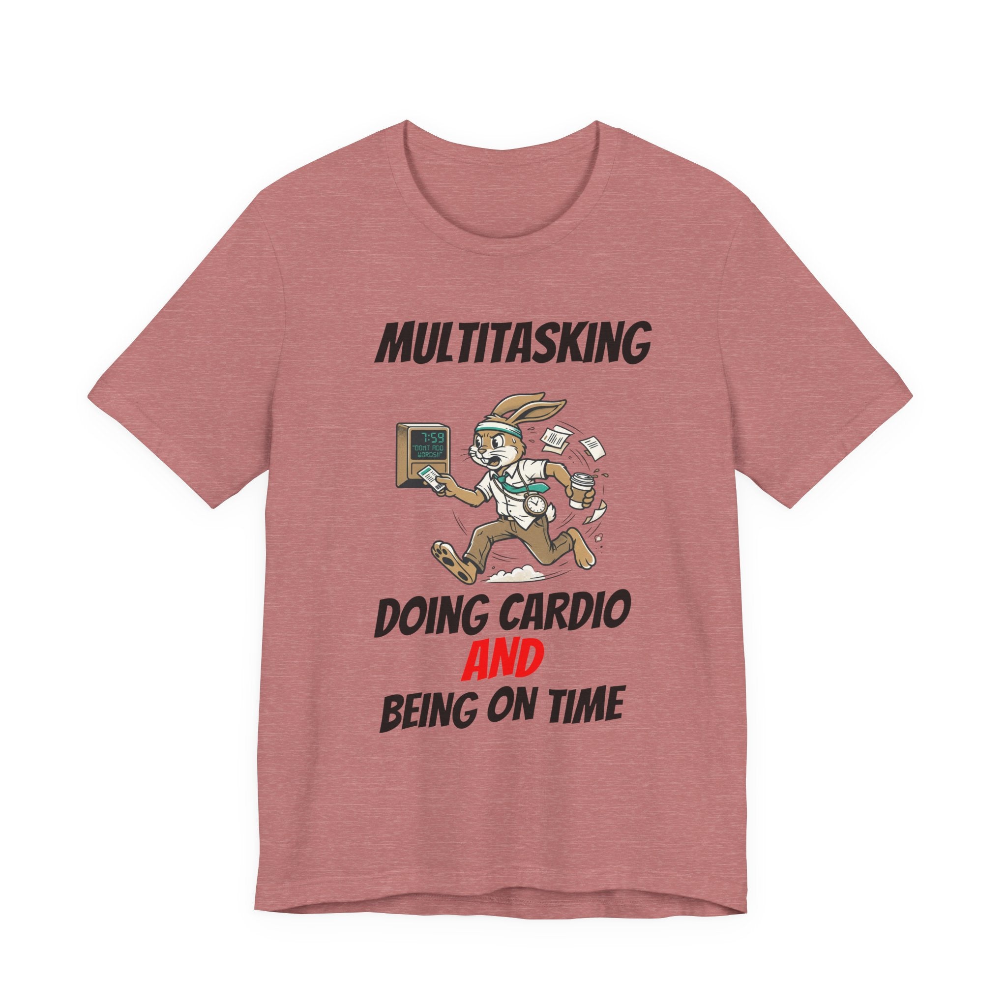 Multitasking - Cardio -AND- Being on Time  — Funny Rabbit Office Runner Tee