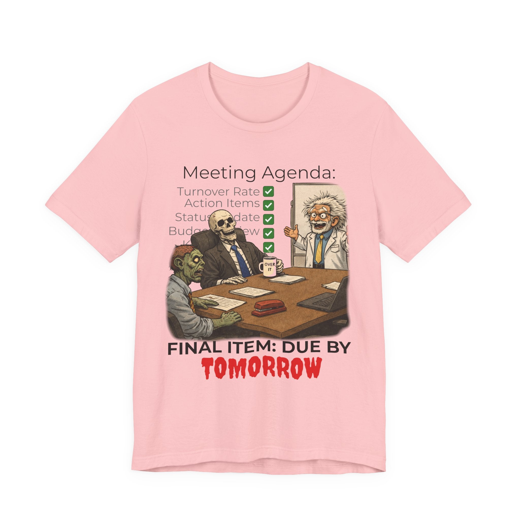 Meeting Agenda T-Shirt - "Final Item: Due By Tomorrow" Funny Office Humor Tee