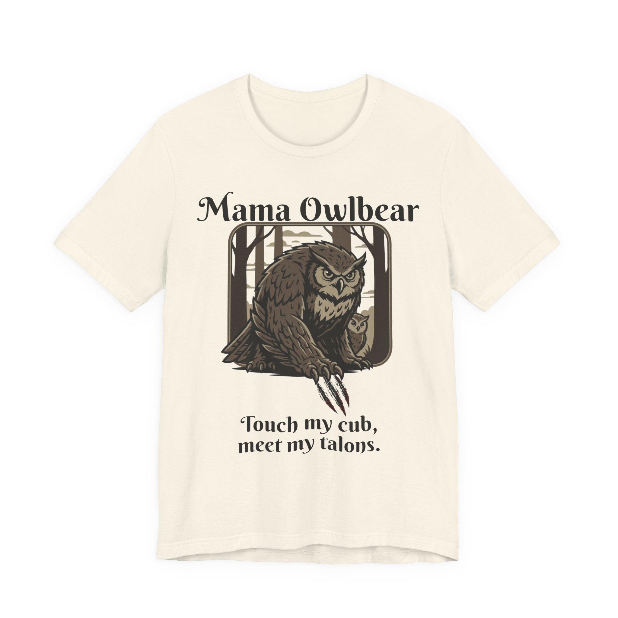 Mama Owlbear T-Shirt — "Touch my cub, meet my talons." Protective Mom Graphic Tee