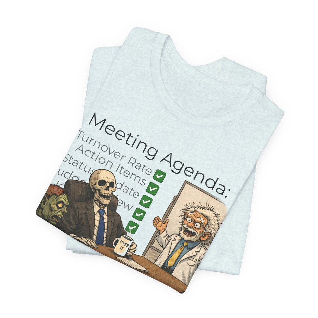 Meeting Agenda T-Shirt - "Final Item: Due By Tomorrow" Funny Office Humor Tee
