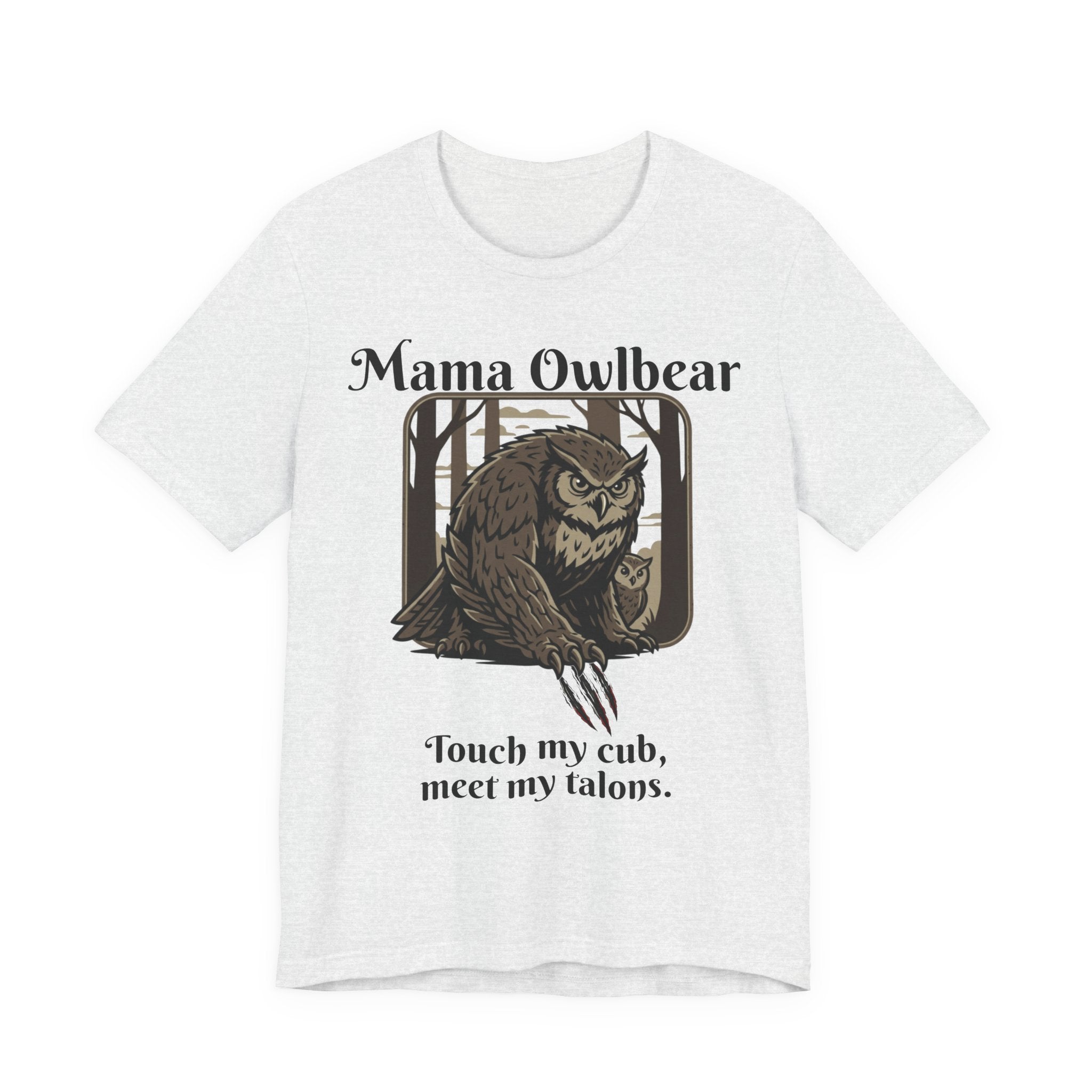 Mama Owlbear T-Shirt — "Touch my cub, meet my talons." Protective Mom Graphic Tee