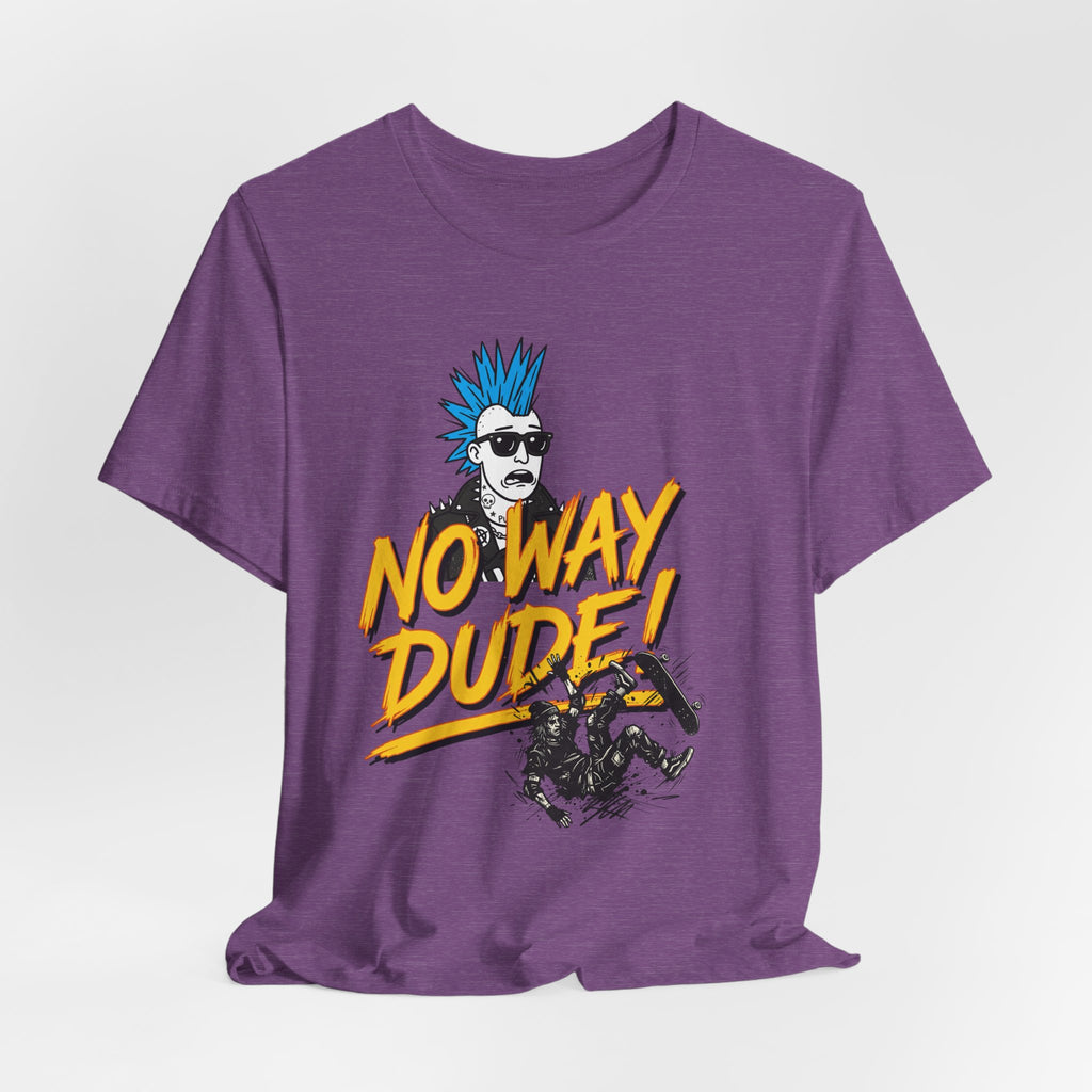 No Way Dude - Retro Gamer - Skate Or Die T-Shirt