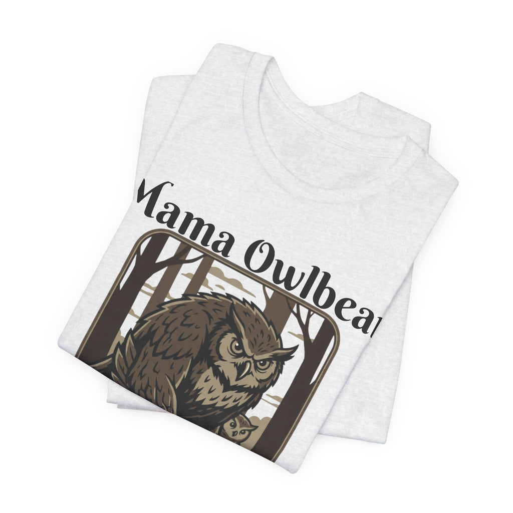 Mama Owlbear T-Shirt — "Touch my cub, meet my talons." Protective Mom Graphic Tee