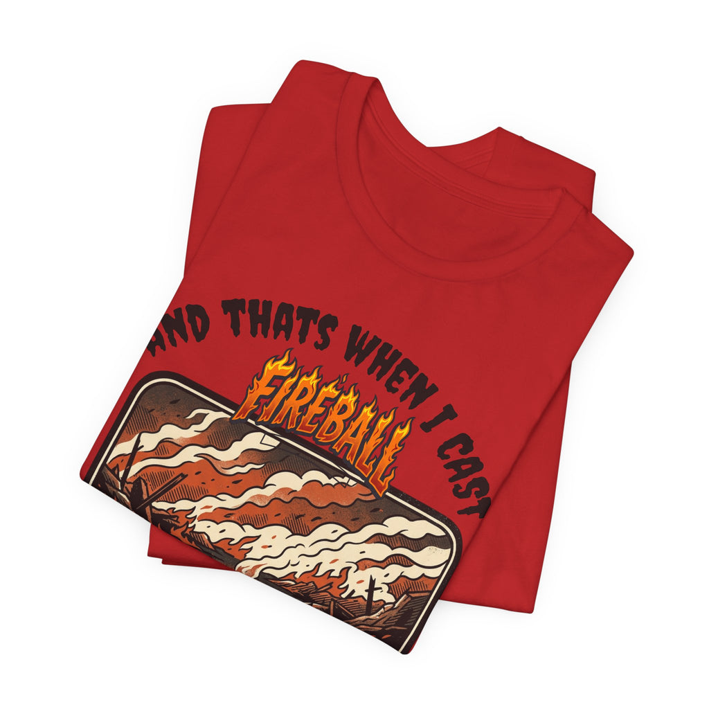 Fireball Spell T-Shirt — "And That’s When I Cast Fireball" Retro RPG Tee