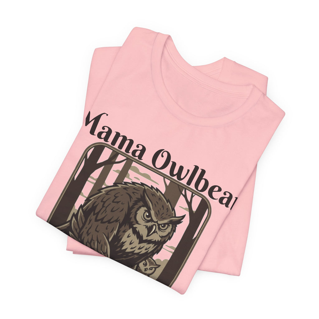 Mama Owlbear T-Shirt — "Touch my cub, meet my talons." Protective Mom Graphic Tee