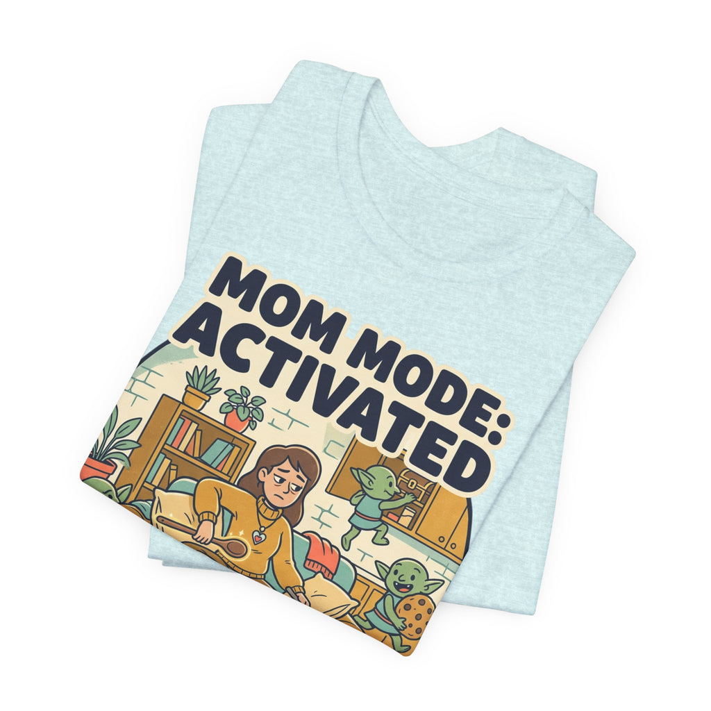 Mom Mode Activated T-Shirt – 'Gonna Need More Snacks' Funny Mother's Day Tee