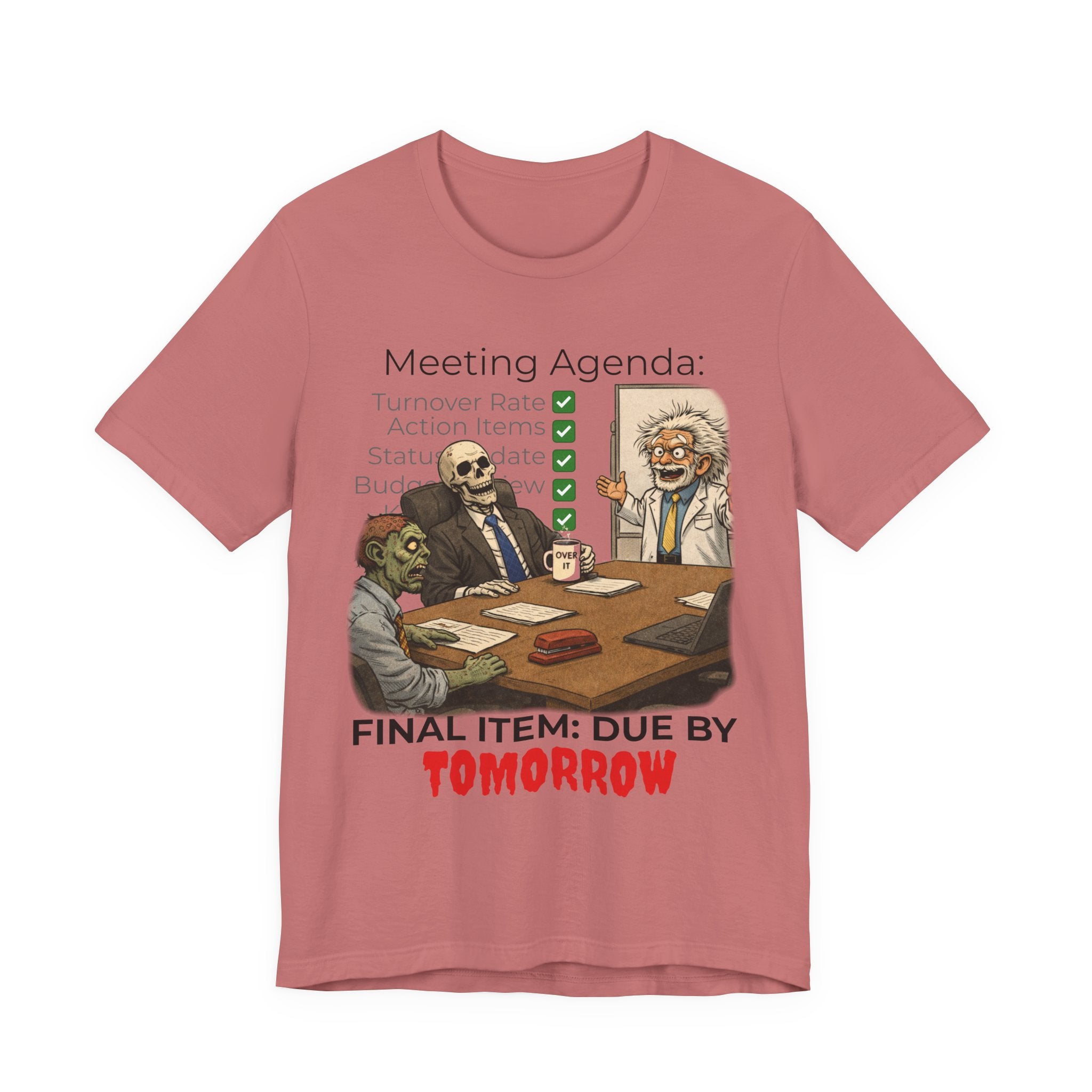 Meeting Agenda T-Shirt - "Final Item: Due By Tomorrow" Funny Office Humor Tee