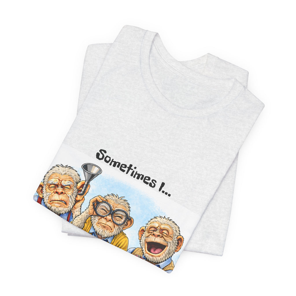 Funny Senior 'The Senses Are Optional' T-Shirt — Hear No Good, See No Good, Speak No Good Tee