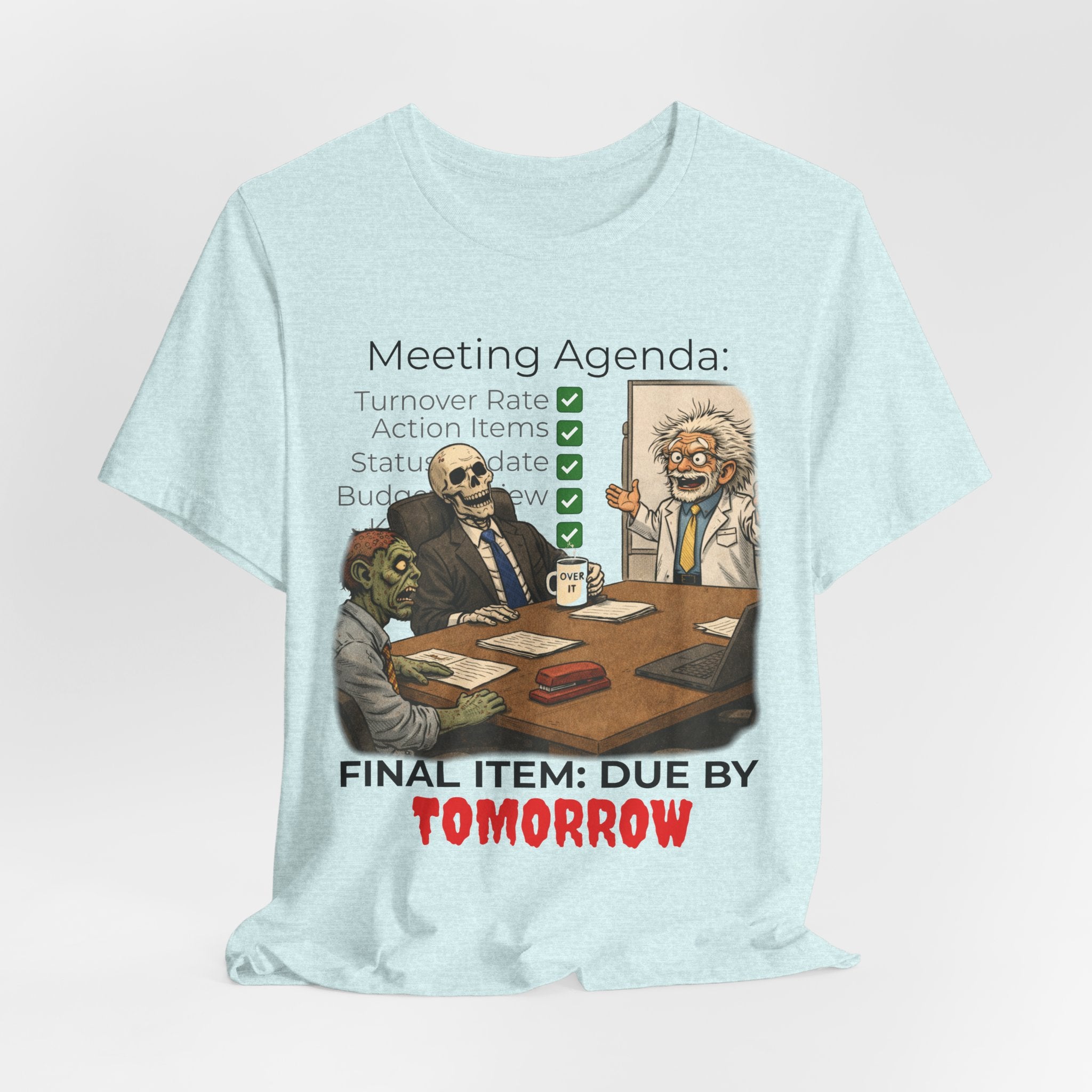 Meeting Agenda T-Shirt - "Final Item: Due By Tomorrow" Funny Office Humor Tee