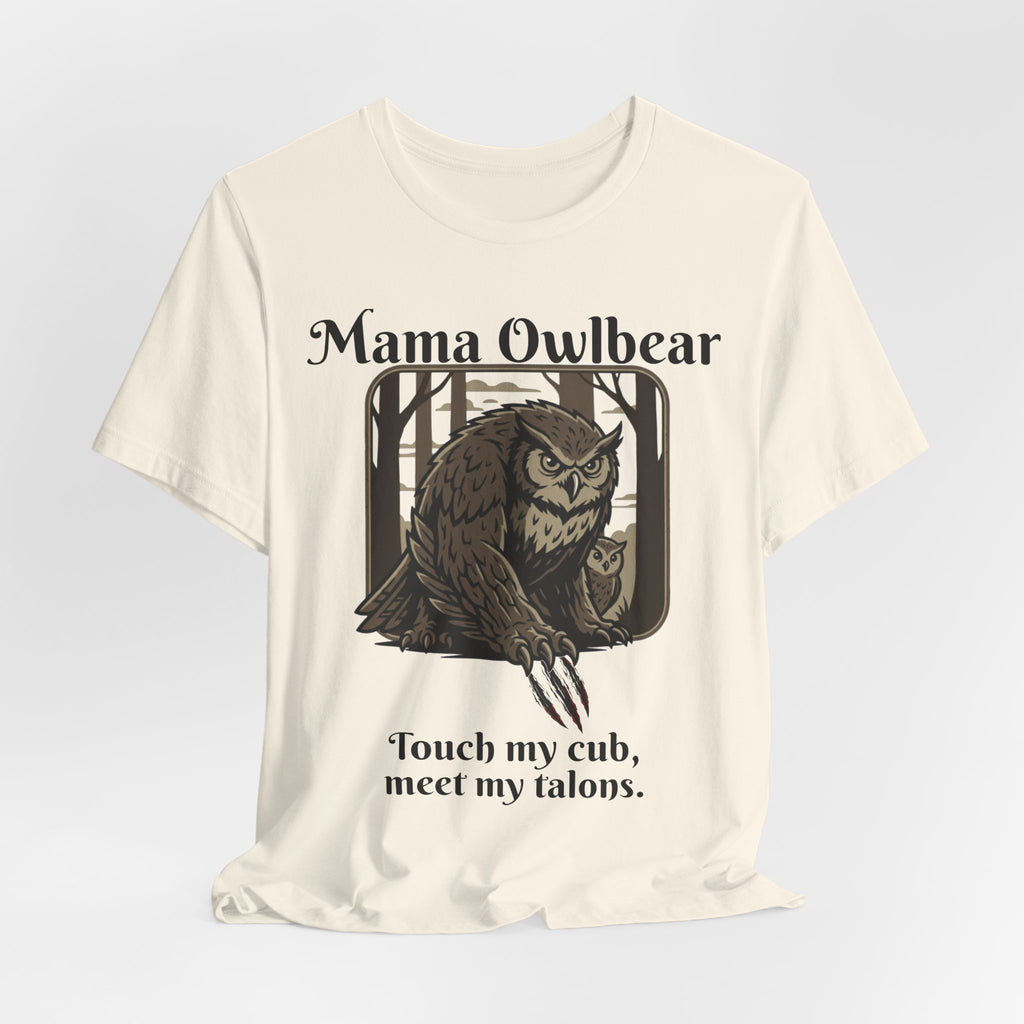 Mama Owlbear T-Shirt — "Touch my cub, meet my talons." Protective Mom Graphic Tee