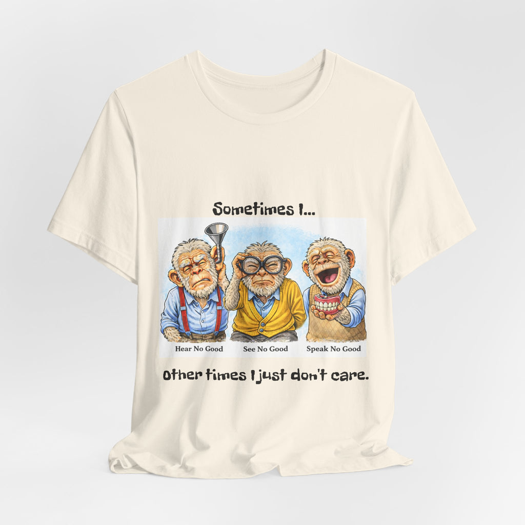 Funny Senior 'The Senses Are Optional' T-Shirt — Hear No Good, See No Good, Speak No Good Tee