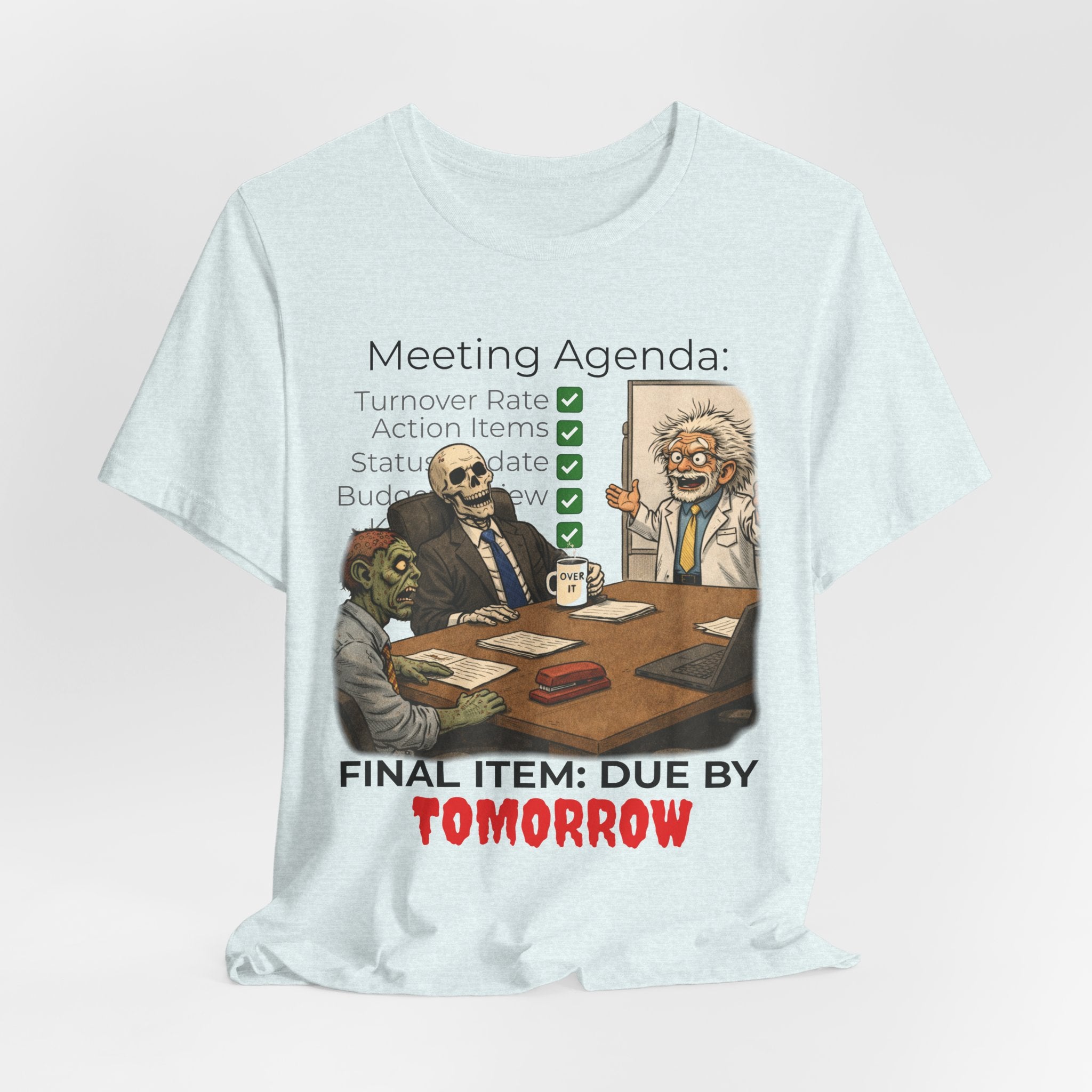 Meeting Agenda T-Shirt - "Final Item: Due By Tomorrow" Funny Office Humor Tee