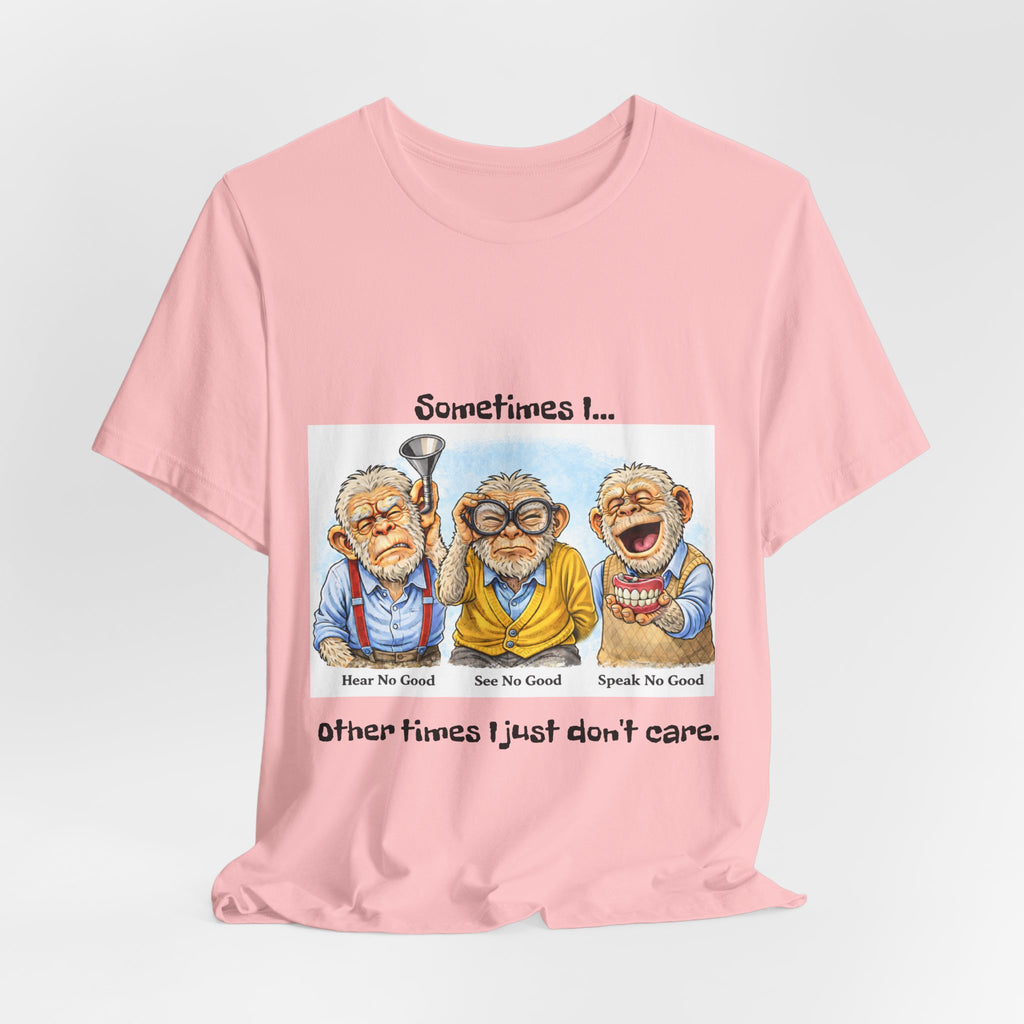 Funny Senior 'The Senses Are Optional' T-Shirt — Hear No Good, See No Good, Speak No Good Tee