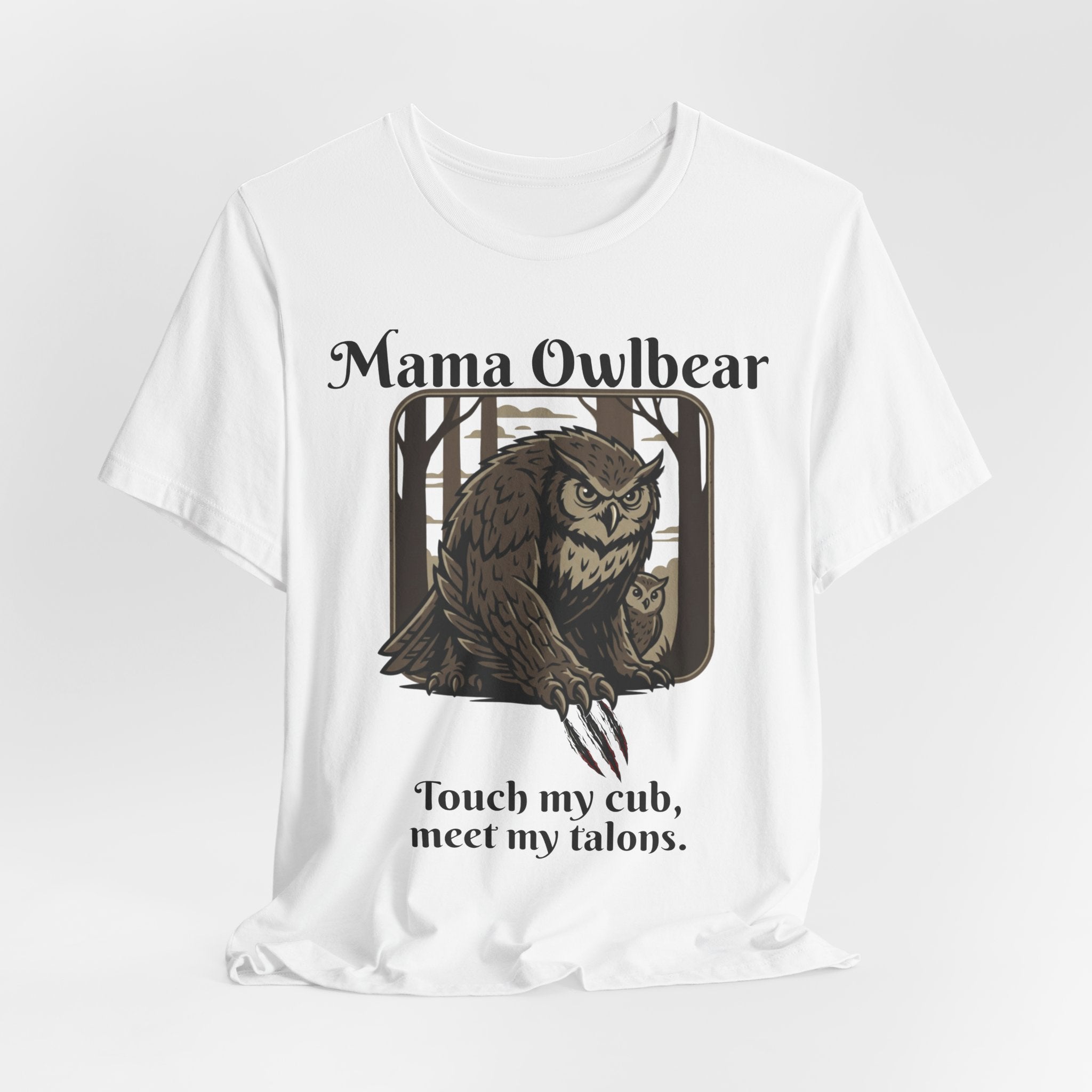 Mama Owlbear T-Shirt — "Touch my cub, meet my talons." Protective Mom Graphic Tee