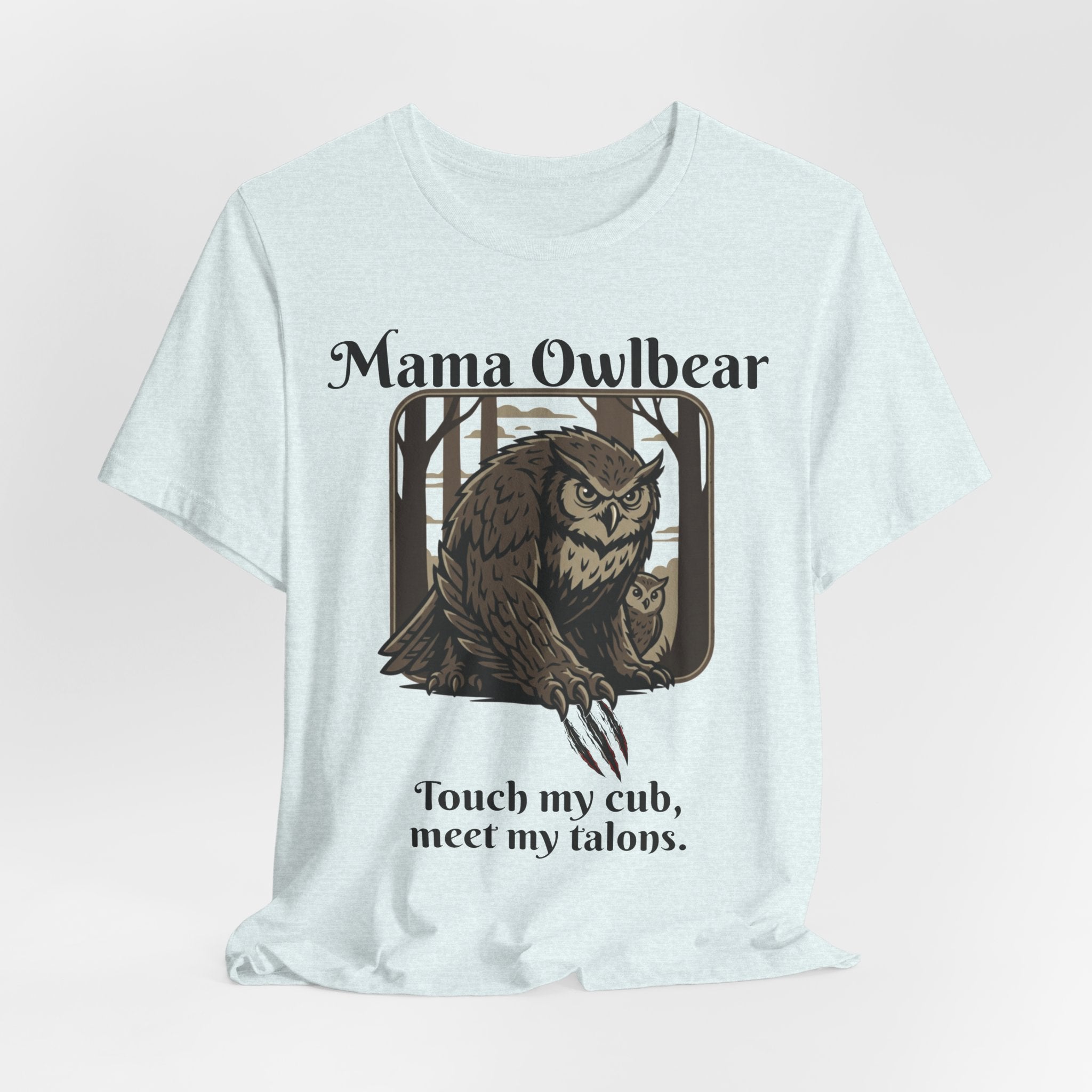 Mama Owlbear T-Shirt — "Touch my cub, meet my talons." Protective Mom Graphic Tee
