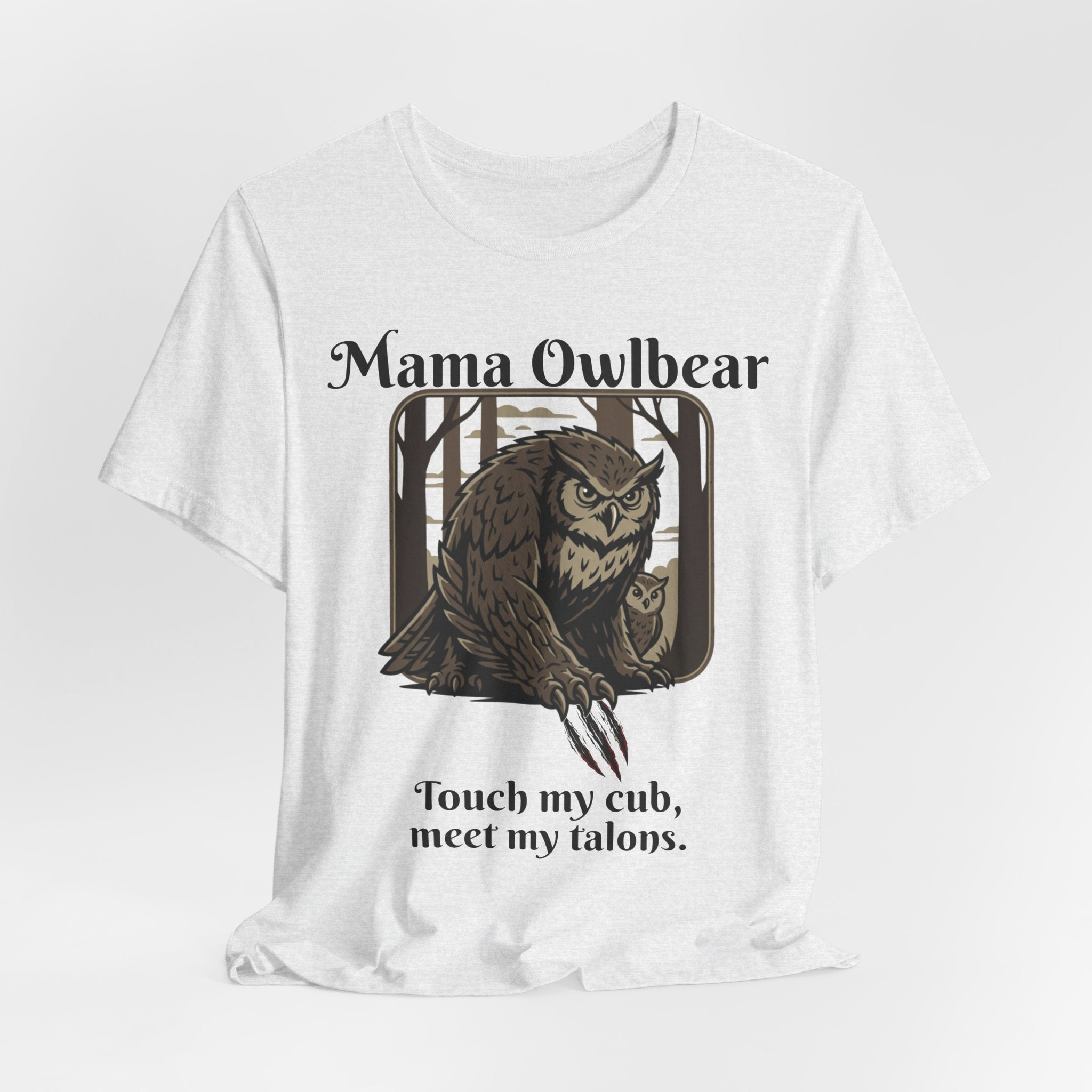 Mama Owlbear T-Shirt — "Touch my cub, meet my talons." Protective Mom Graphic Tee